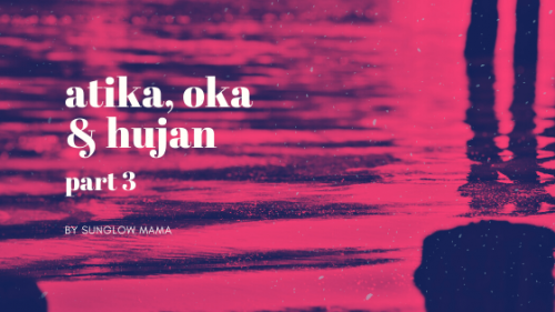 cerita fiksi atika oka hujan