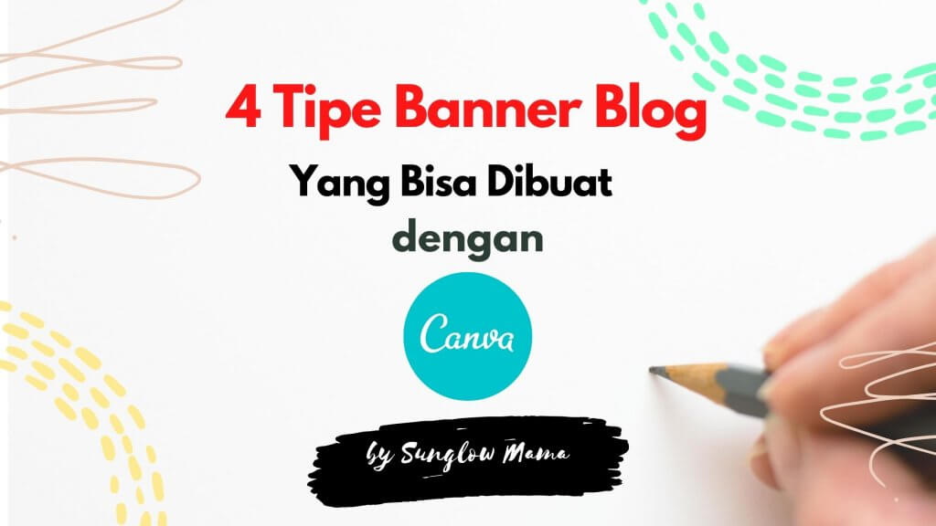 4 Tipe Banner Blog Yang Bisa Dibuat di Canva